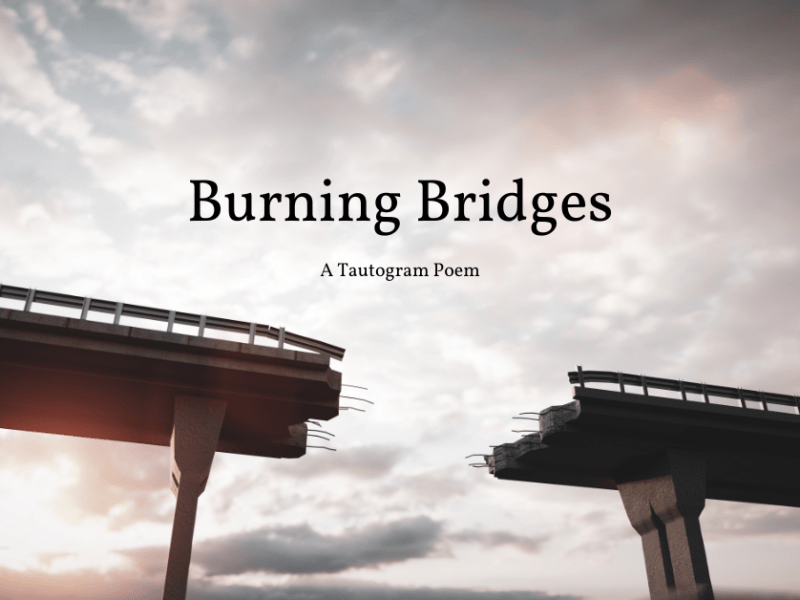 Burning Bridges