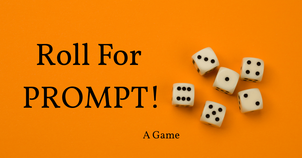 Roll for Prompt!