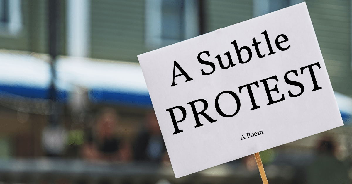 A Subtle Protest