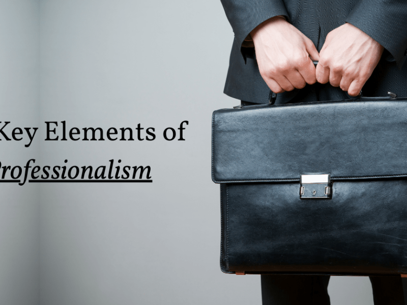 The Key Elements of Professionalism