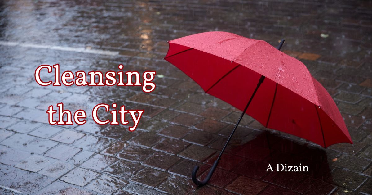Cleansing the City.