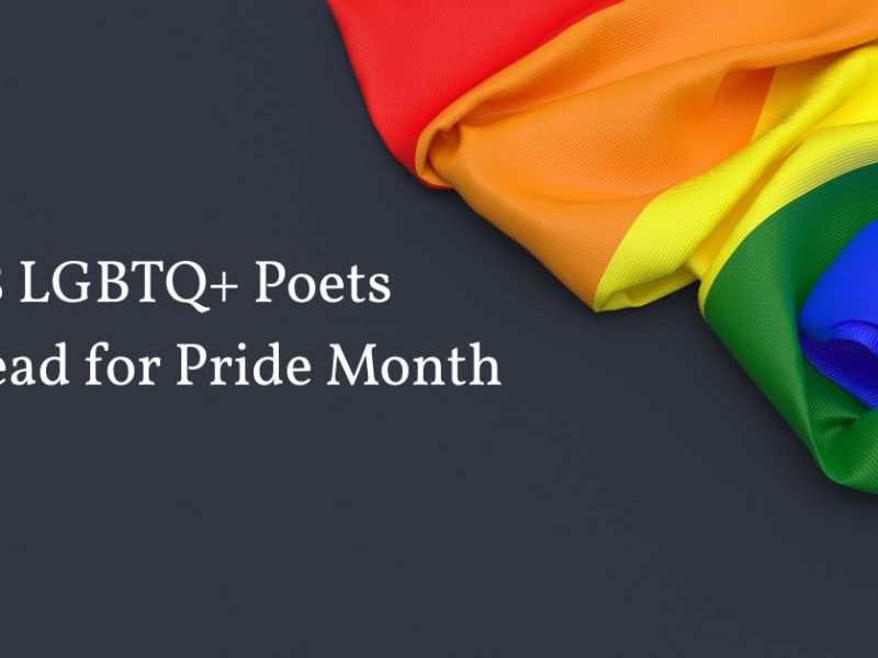 8 LGBTQ+ Poets to Read for Pride Month