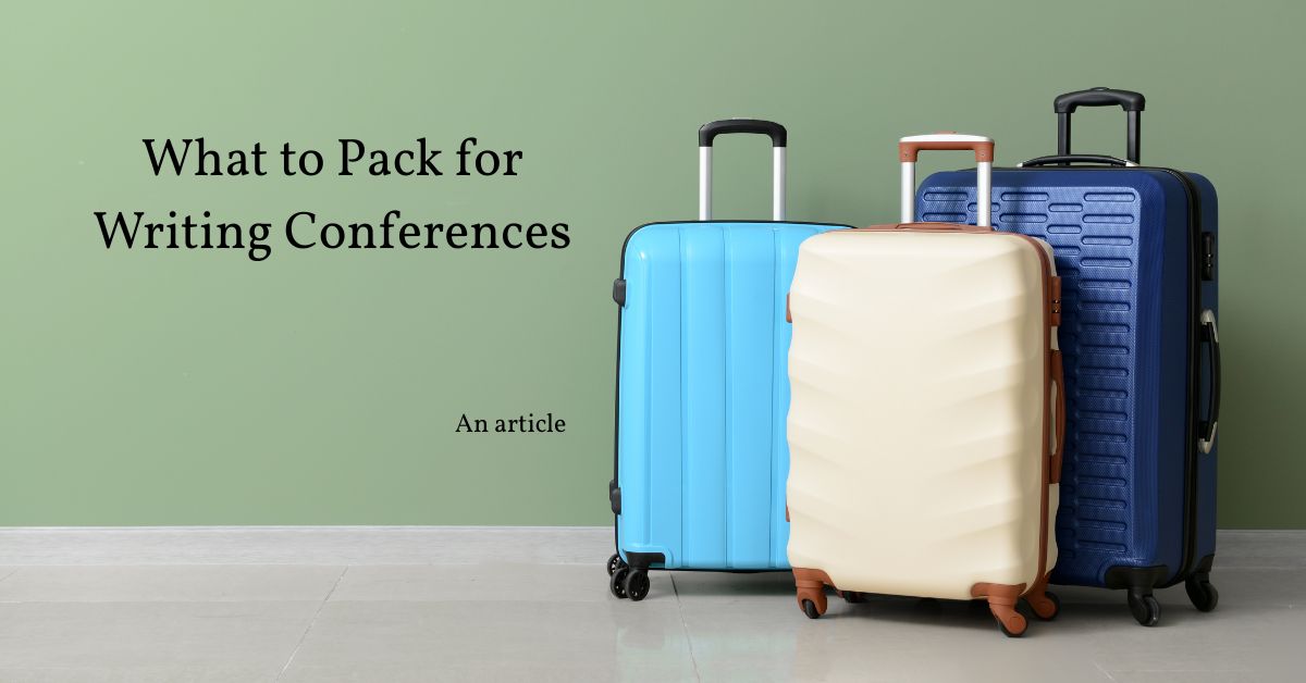 What to Pack for Writing Conferences